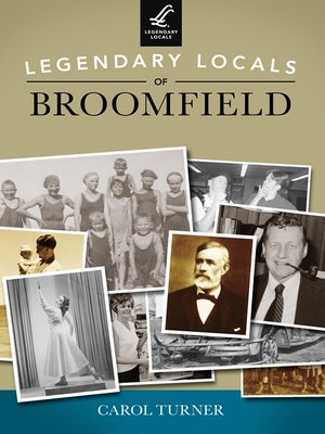 cover image of Legendary Locals of Broomfield